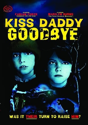 Kiss Daddy Goodbye - Au Revoir Papa - 1981