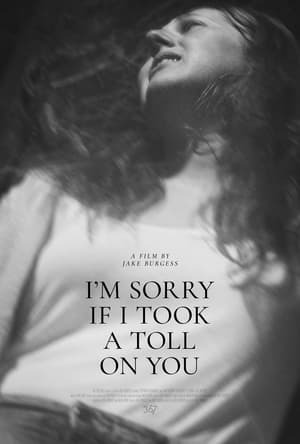Watch I'm Sorry If I Took a Toll on You online free