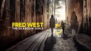 Fred West: The Glasgow Girls