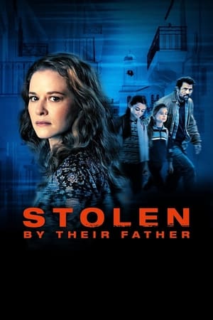 Watch HD Stolen by Their Father online