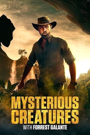 watch serie Mysterious Creatures with Forrest Galante Season 1 HD online free