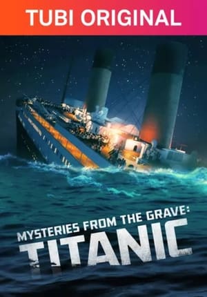 Watch HD Mysteries from the Grave: Titanic online
