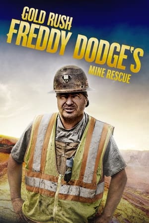 Gold Rush: Freddy Dodge’s Mine Rescue Season 1