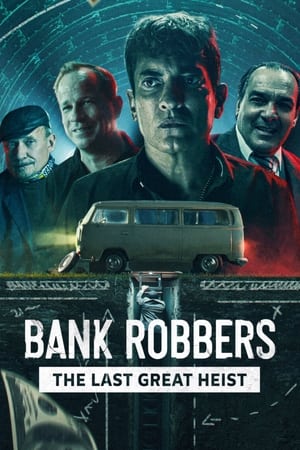 ID| Bank Robbers: The Last Great Heist