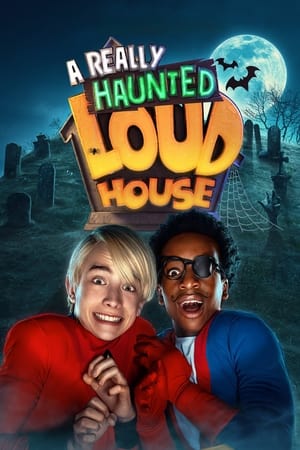 مشاهدة فيلم A Really Haunted Loud House 2023 مترجم
