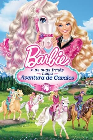 Barbie e suas Irmãs em uma Aventura de Cavalos Dublado Online Grátis