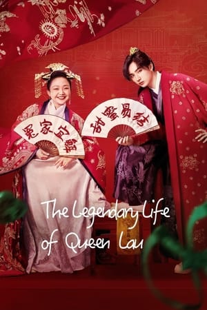 CN| The Legendary Life of Queen Lau