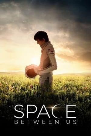 Lk21 The Space Between Us (2017) Film Subtitle Indonesia Streaming / Download