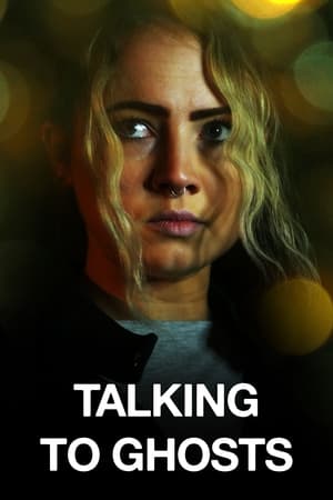 Regarder Talking to Ghosts en streaming