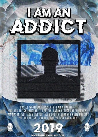 I Am an Addict (2019) download