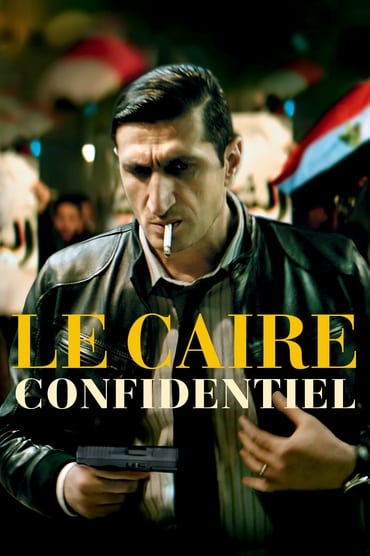 Le Caire Confidentiel Film Streaming