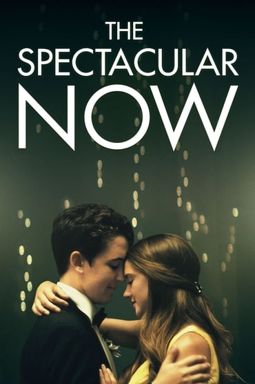 The Spectacular Now Film Streaming