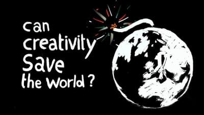 Can Creativity Save the World?