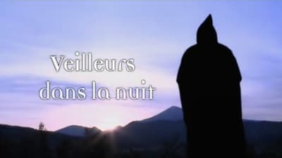 Veilleurs dans la nuit - Une journée monastique à l'Abbaye Sainte-Madeleine du Barroux