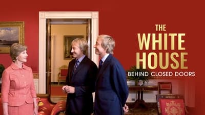 The White House: Behind Closed Doors