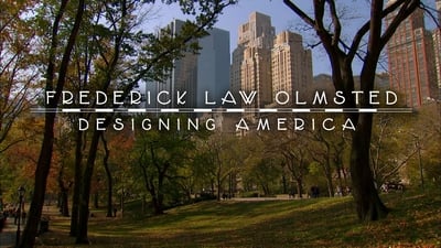 Frederick Law Olmsted: Designing America