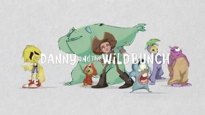 Danny and the Wild Bunch