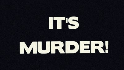 It's Murder!