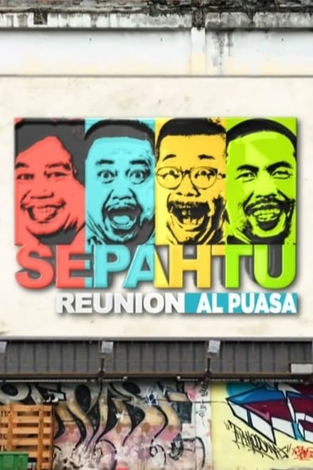 Sepahtu Reunion Al Puasa (TV Series 2018- ) — The Movie Database (TMDb)