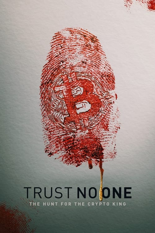 Download Trust No One: The Hunt for the Crypto King (2022) Dual Audio (Hindi-English) 480p [300MB] || 720p [800MB] || 1080p [1.9GB]
