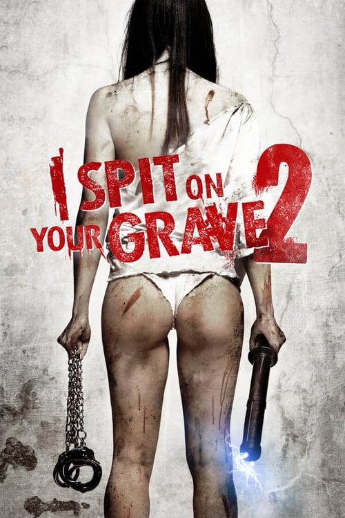 I Spit on Your Grave 2 - 2013