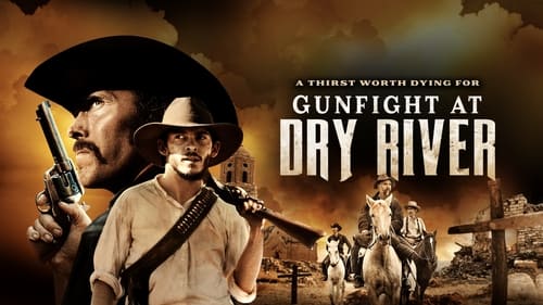 Gunfight at Dry River Torrent 2021
