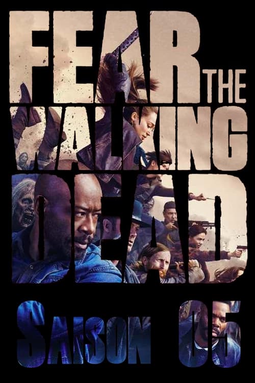 Fear the Walking Dead Saison 5 - 2019