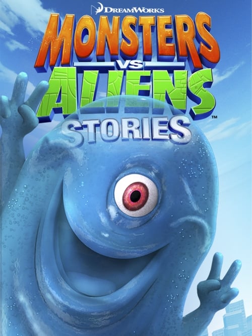 Monsters vs Aliens Stories (2013) — The Movie Database (TMDB)