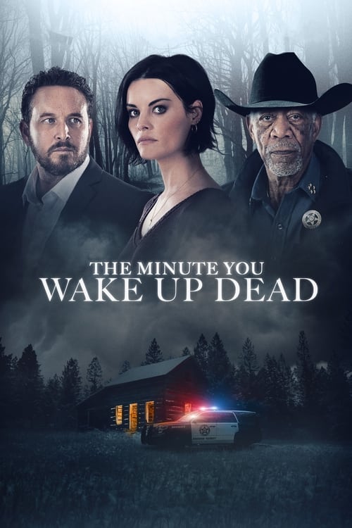 The Minute You Wake Up Dead - 2022
