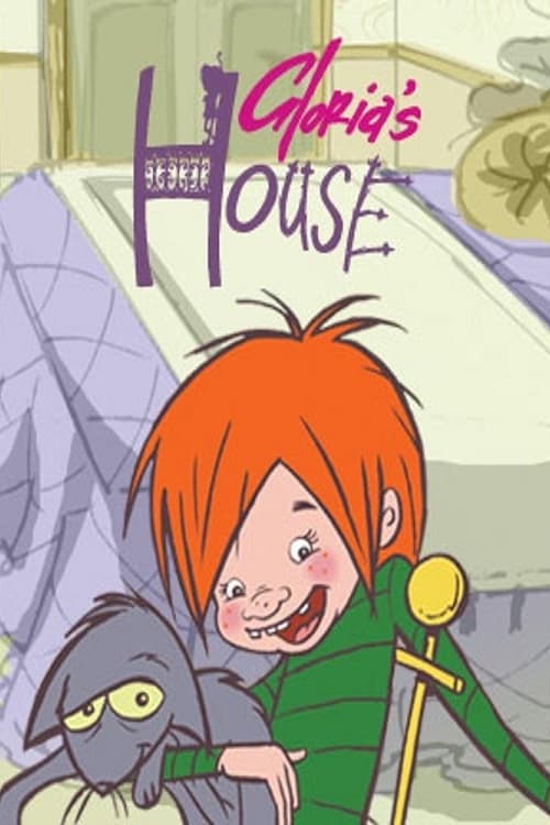 Gloria's House (TV Series 2000- ) — The Movie Database (TMDB)