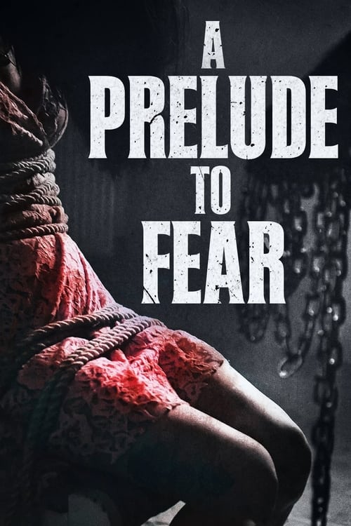 A Prelude to Fear (1x) 2022