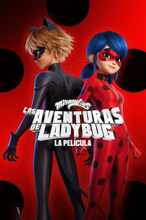 Miraculous: Las aventuras de Ladybug – La Película. FHD