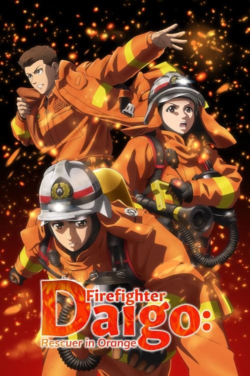 Firefighter Daigo: Rescuer in Orange (TV Series 2023- ) — The Movie  Database (TMDB)