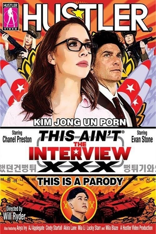 This Ain't The Interview XXX: This Is A Parody (2015) - Cast 