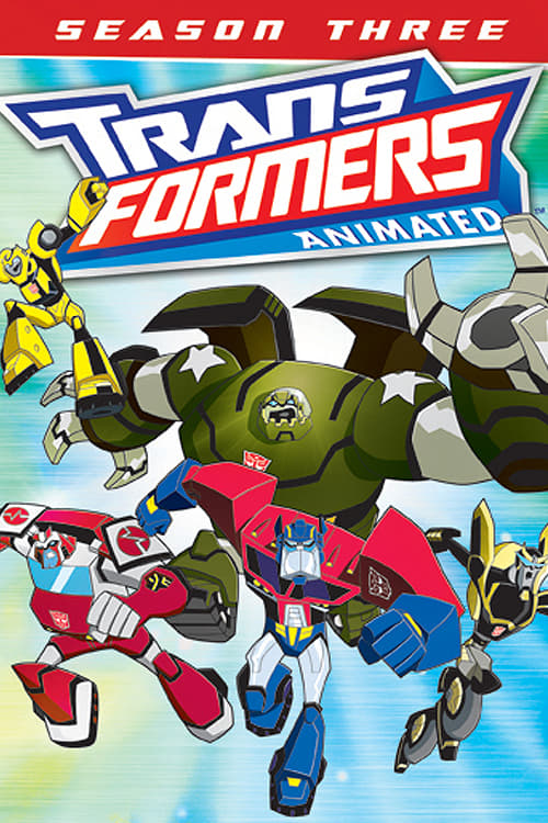 Transformers: Animated: Season 3 (2009) — The Movie Database (TMDB)