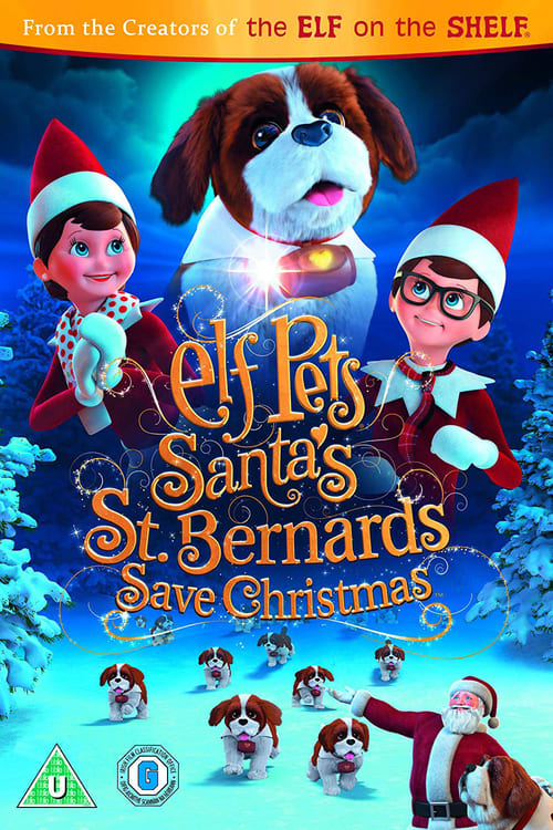 Elf Pets: Santa's St. Bernards Save Christmas (2018) — The Movie Database  (TMDB)