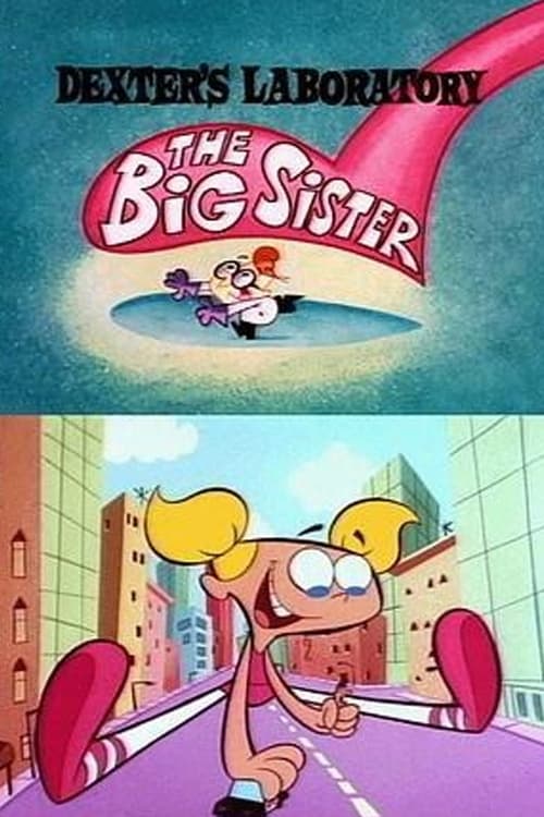 Dexter's Laboratory: The Big Sister (1996) — The Movie Database (TMDB)