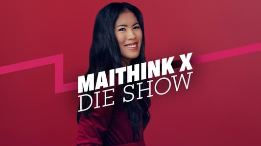 MaiThink X - Die Show
