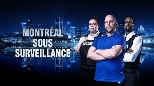 Montréal sous surveillance