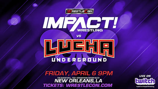 Impact Wrestling vs. Lucha Underground 2018