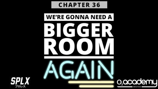 PROGRESS Chapter 36: We're Gonna Need a Bigger Room... Again