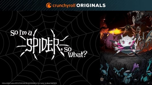 So I'm a Spider, So What?