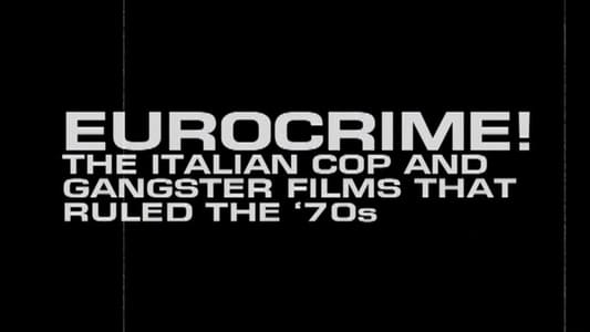Eurocrime! The Italian Cop and Gangster Films That Ruled the '70s