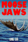 Moose Jaws