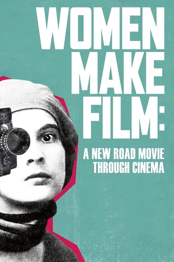 Affisch för Women Make Film: A New Road Movie Through Cinema