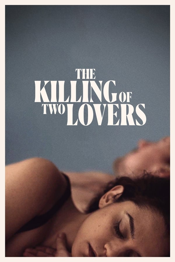 Affisch för The Killing Of Two Lovers