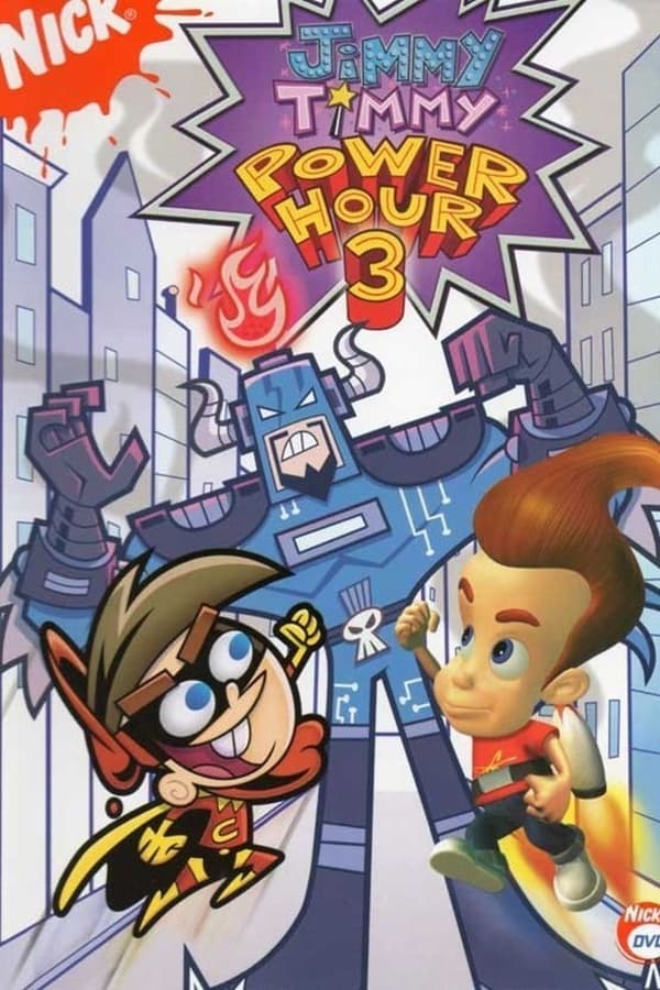 Jimmy Timmy Power Hour 3: The Jerkinators! (2006) — The Movie Database