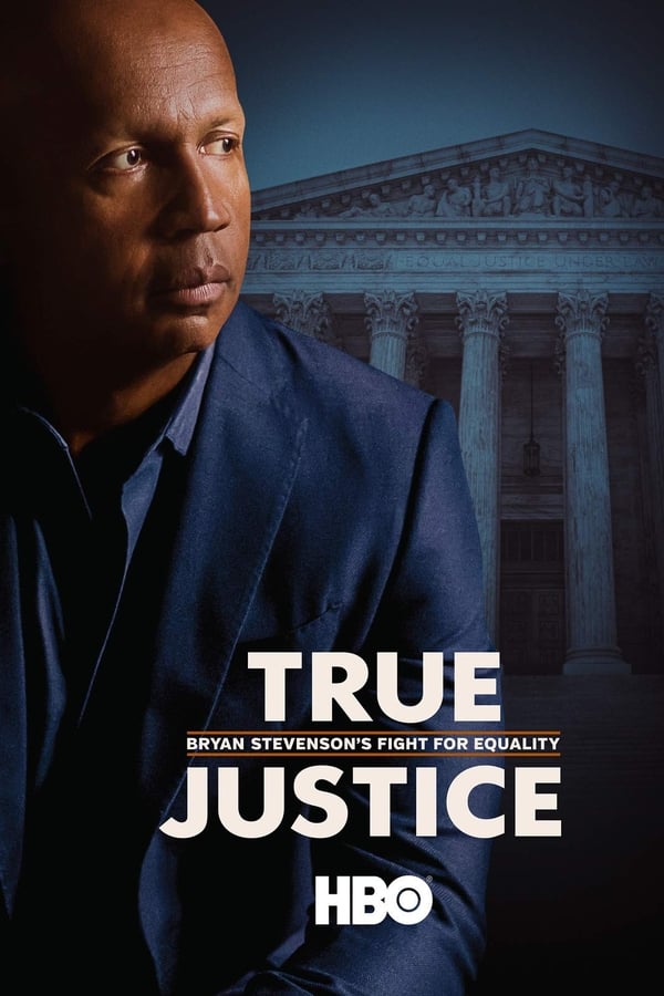 Affisch för True Justice: Bryan Stevenson's Fight For Equality