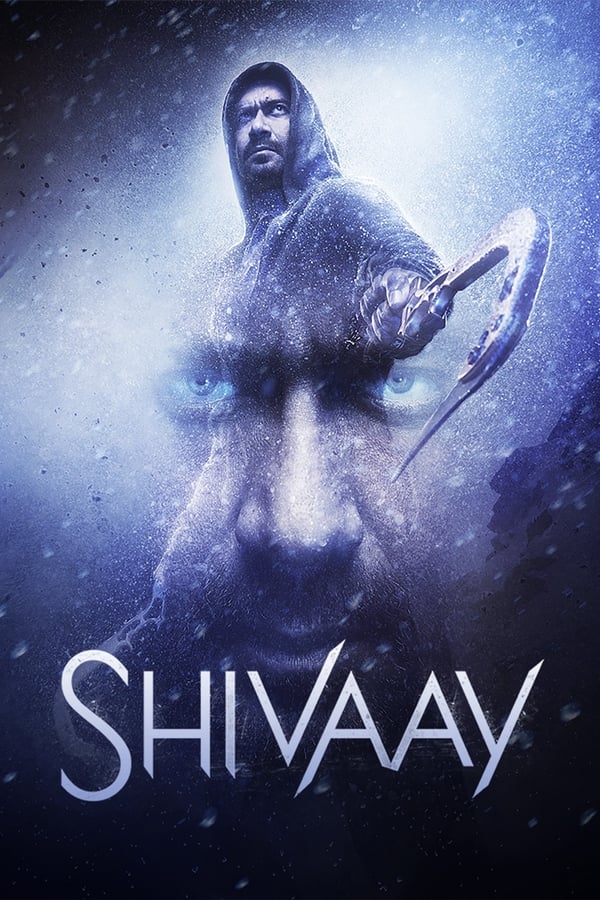 Shivaay Full Movie Download 2023 {Hindi} 480p || 720p || 1080p