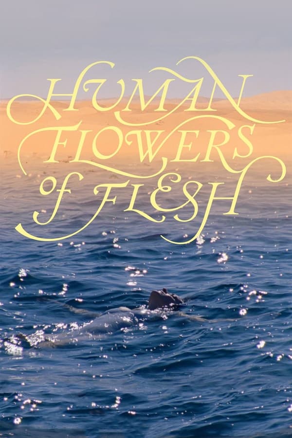 Affisch för Human Flowers Of Flesh